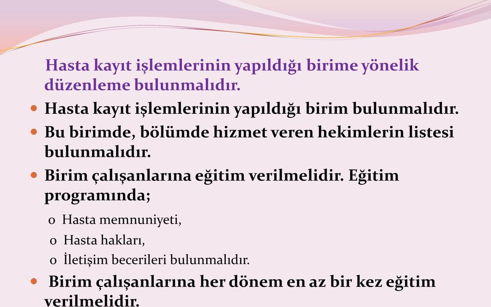 Bu birimde, bölümde hizmet veren hekimlerin listesi bulunmalıdır.