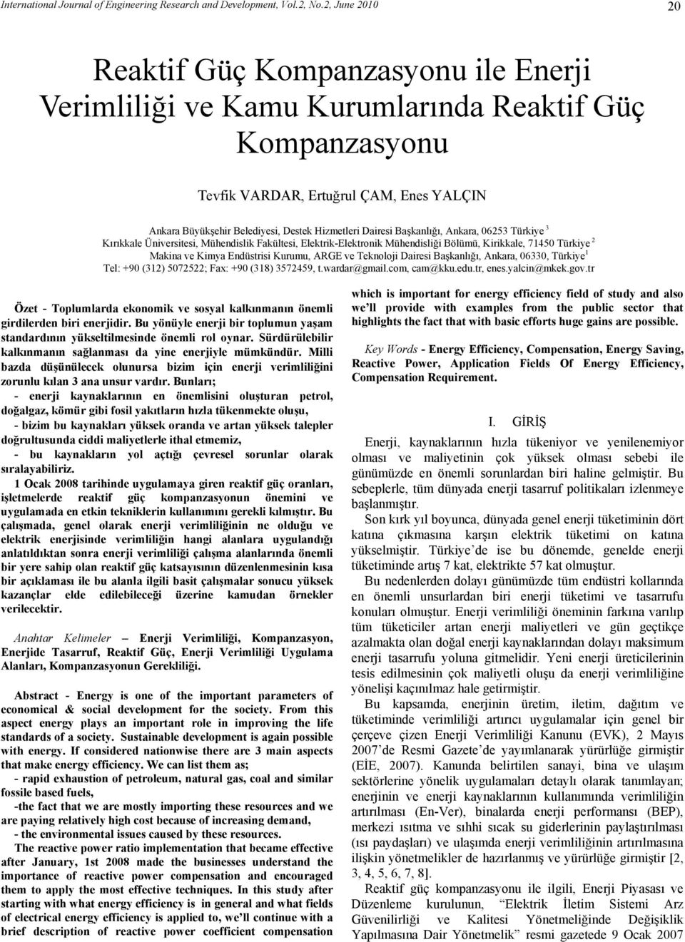 Hizmetleri Dairesi Başkanlığı, Ankara, 06253 Türkiye 3 Kırıkkale Üniversitesi, Mühendislik Fakültesi, Elektrik-Elektronik Mühendisliği Bölümü, Kirikkale, 71450 Türkiye 2 Makina ve Kimya Endüstrisi