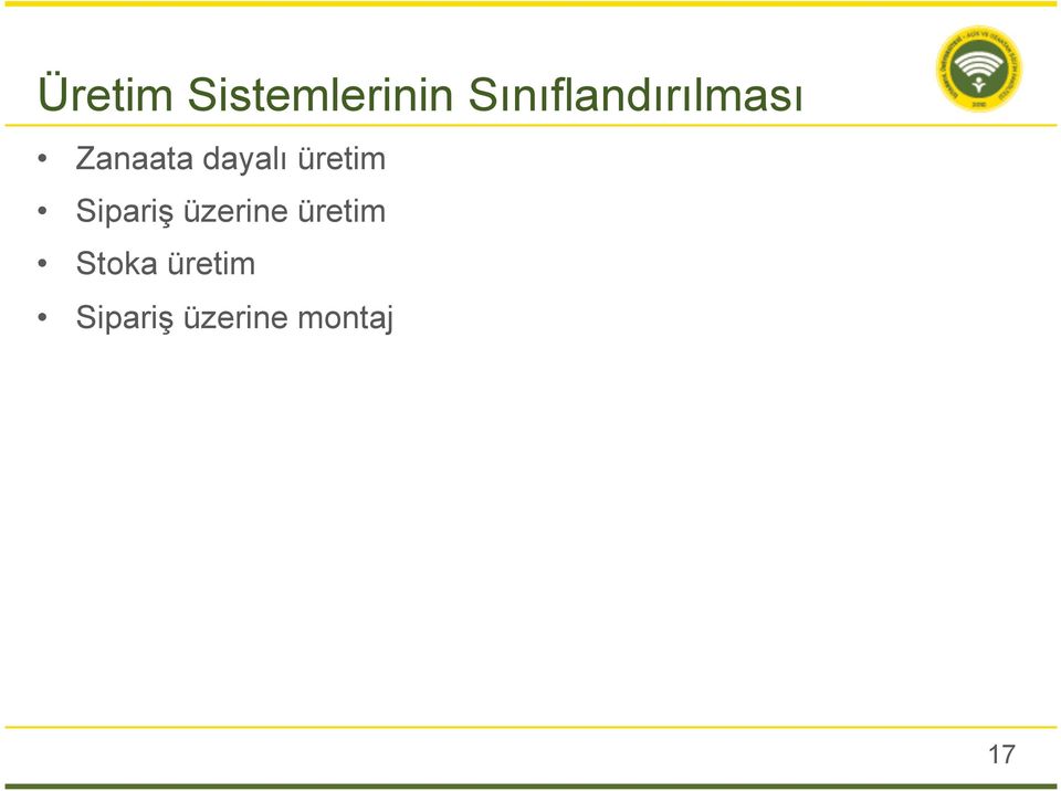 dayalı üretim Sipariş üzerine