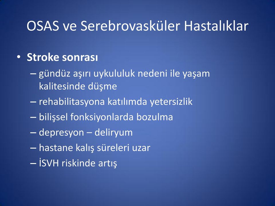 rehabilitasyona katılımda yetersizlik bilişsel fonksiyonlarda