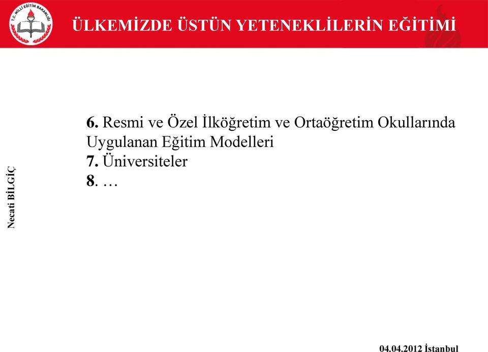 Resmi ve Özel İlköğretim ve