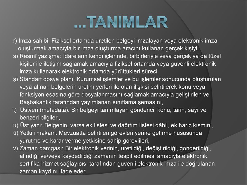 Kurumsal işlemler ve bu işlemler sonucunda oluşturulan veya alınan belgelerin üretim yerleri ile olan ilişkisi belirtilerek konu veya fonksiyon esasına göre dosyalanmasını sağlamak amacıyla