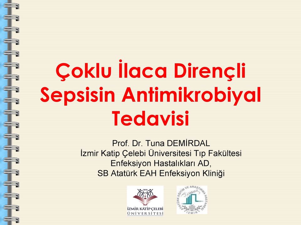 Tuna DEMİRDAL İzmir Katip Çelebi Üniversitesi