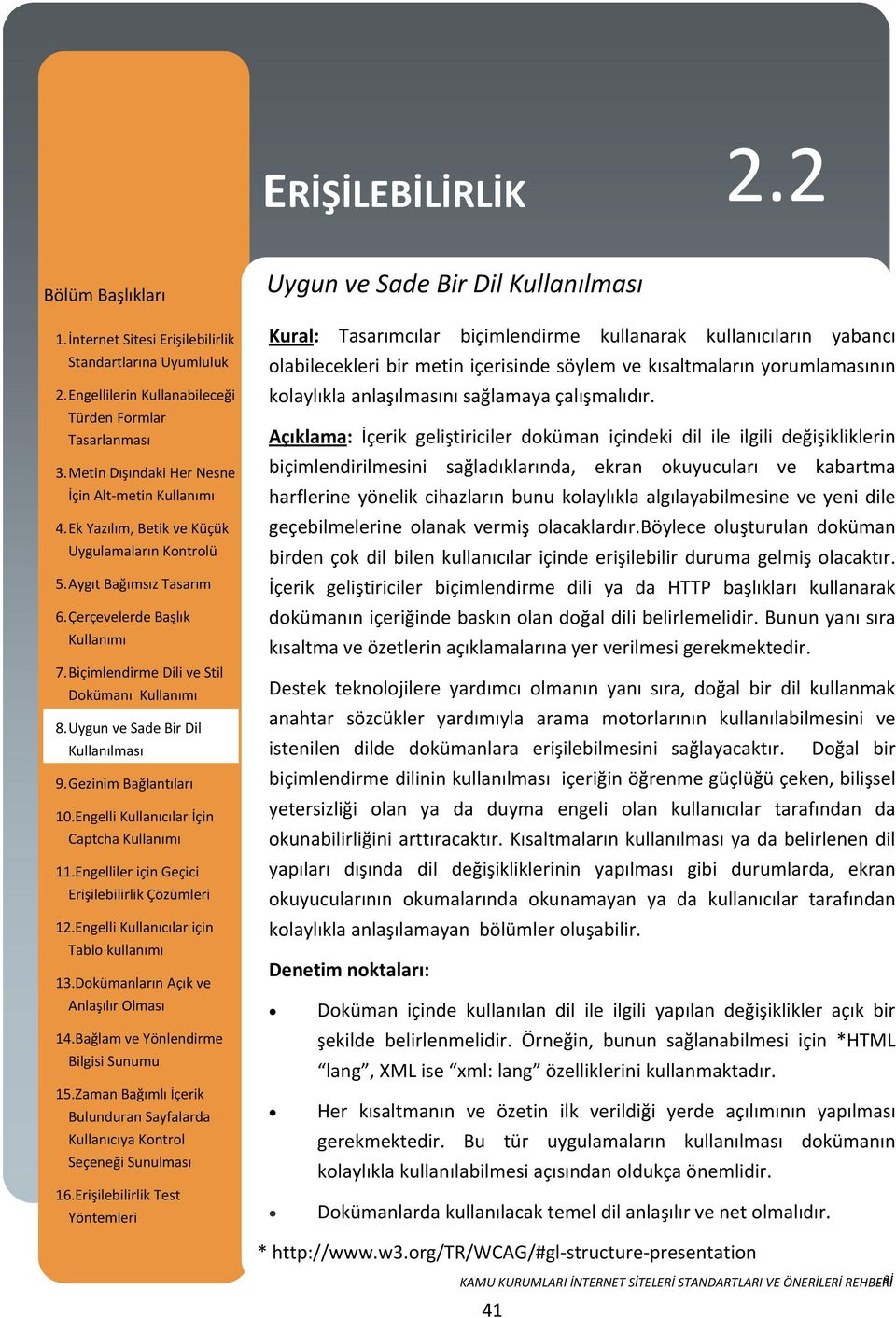 Açıklama: İçerik geliştiriciler doküman içindeki dil ile ilgili değişikliklerin biçimlendirilmesini sağladıklarında, ekran okuyucuları ve kabartma harflerine yönelik cihazların bunu kolaylıkla