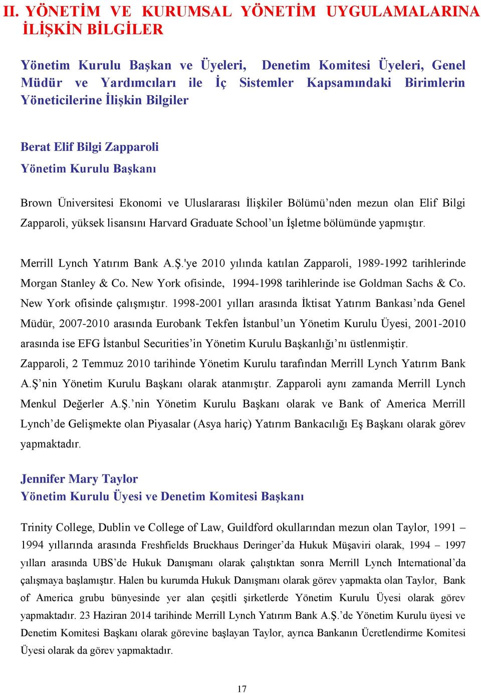 Harvard Graduate School un İşletme bölümünde yapmıştır. Merrill Lynch Yatırım Bank A.Ş.'ye 2010 yılında katılan Zapparoli, 1989-1992 tarihlerinde Morgan Stanley & Co.