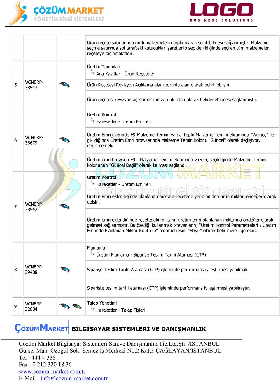 5 38543 Üretim Tanımları Ana Kayıtlar - Ürün Reçeteleri Ürün Reçetesi Revizyon Açıklama alanı zorunlu alan olarak belirtilebilsin.