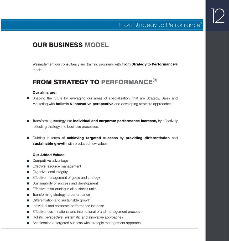 strategic approaches, Transforming strategy into individual and corporate performance increase, by effectively reflecting strategy into business processes, Guiding in terms of achieving targeted