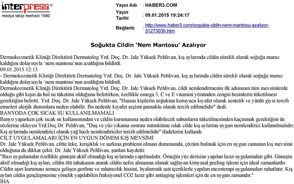 Dermokozmetik Kliniği Direktörü Dermatolog Yrd. Doç. Dr.