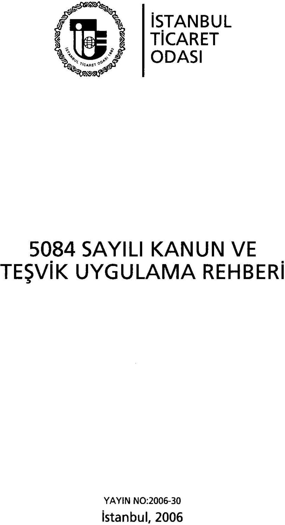 TEŞVİK UYGULAMA REHBERİ