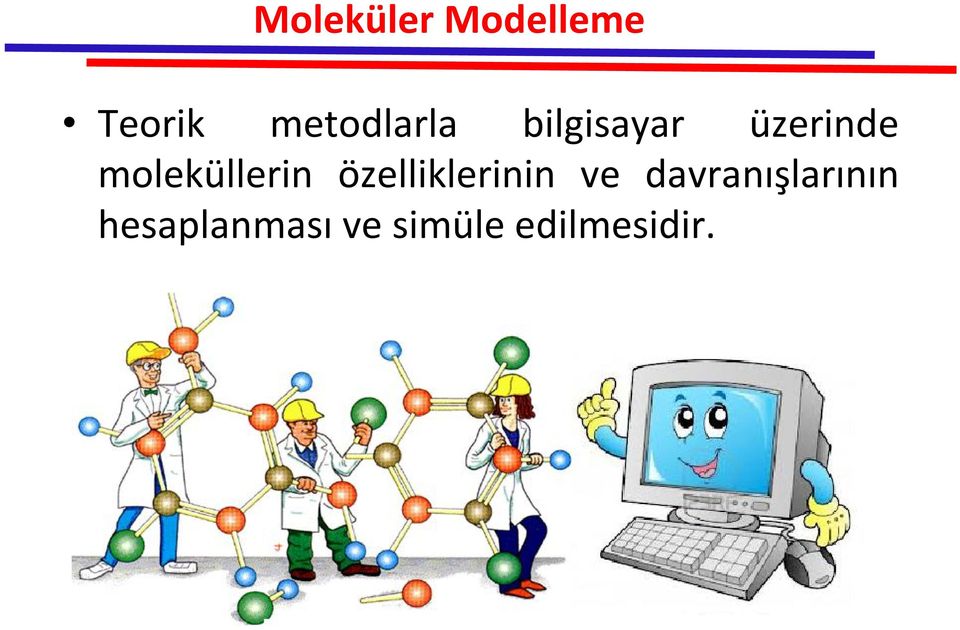 moleküllerin özelliklerinin ve
