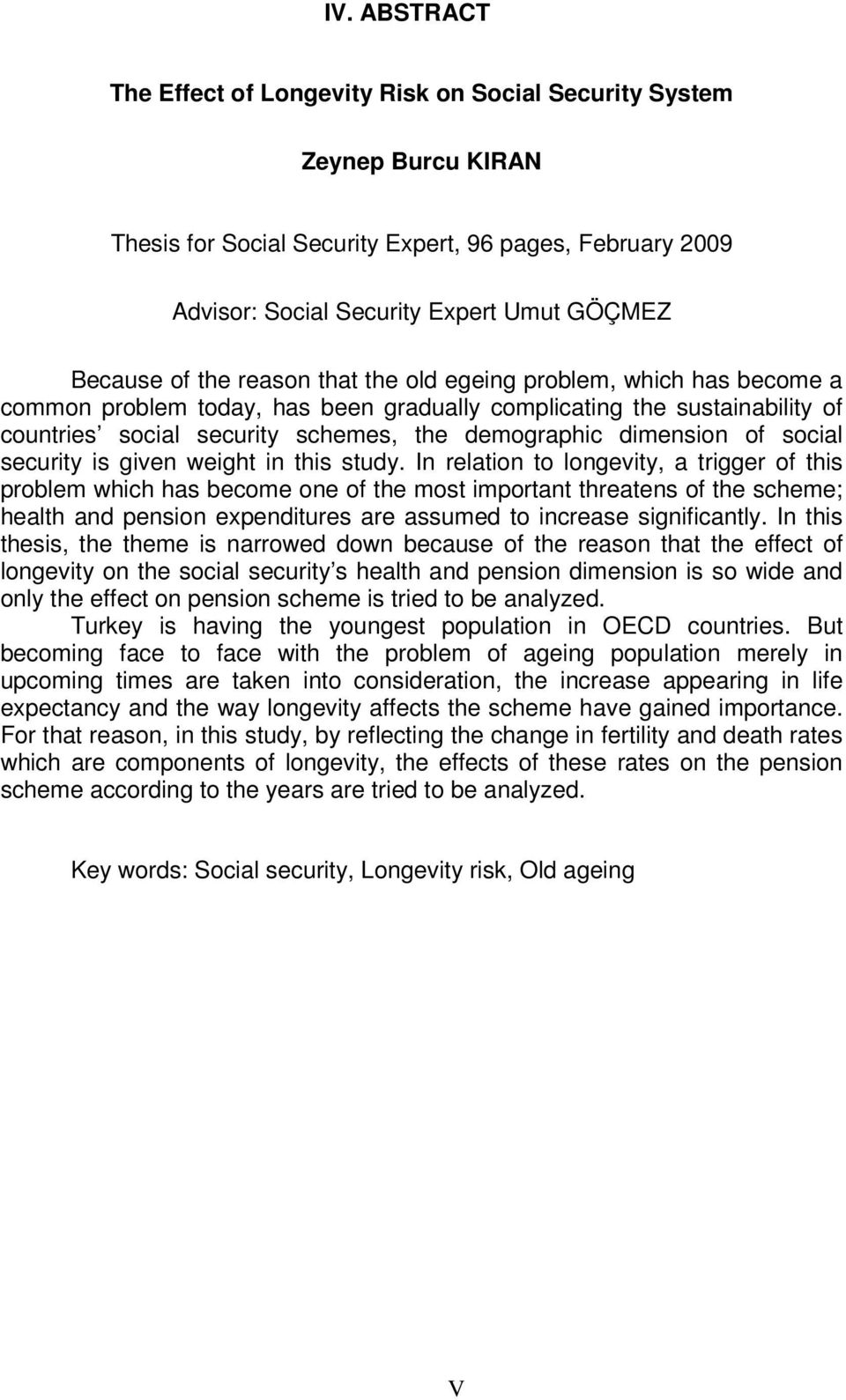 of social security is given weight in this study.