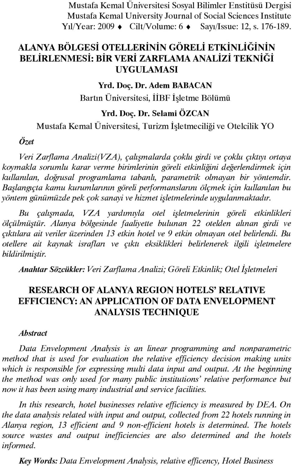 Adem BABACAN Bartın Üniversitesi, İİBF İşletme Bölümü Yrd. Doç. Dr.