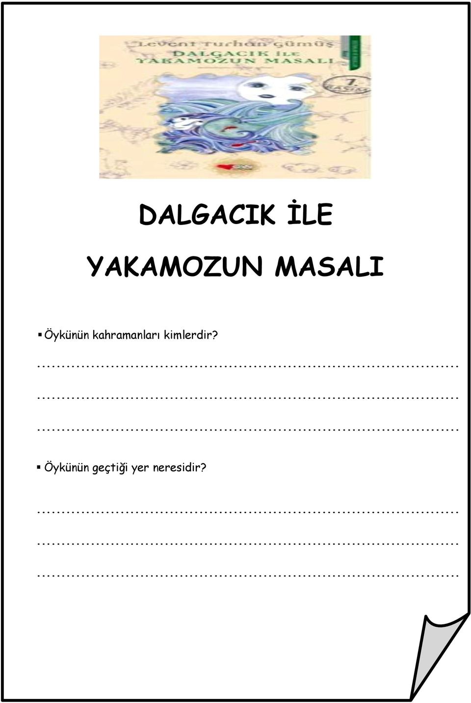 MASALI Öykünün kahramanları