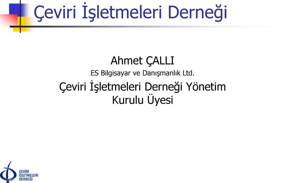 DanıĢmanlık Ltd.