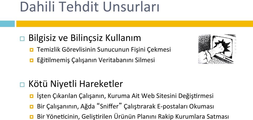 Çıkarılan Çalışanın, Kuruma Ait Web Sitesini DeğişQrmesi Bir Çalışanının, Ağda Sniffer