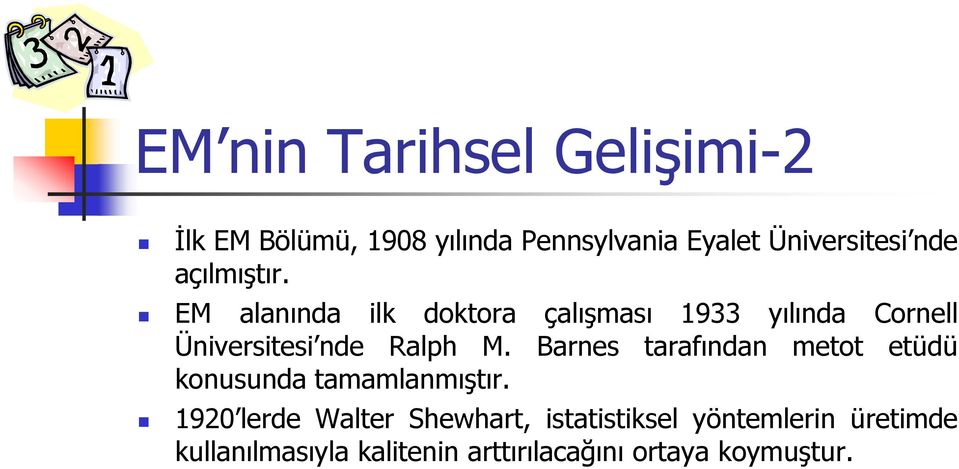 EM alanında ilk doktora çalışması 1933 yılında Cornell Üniversitesi nde Ralph M.