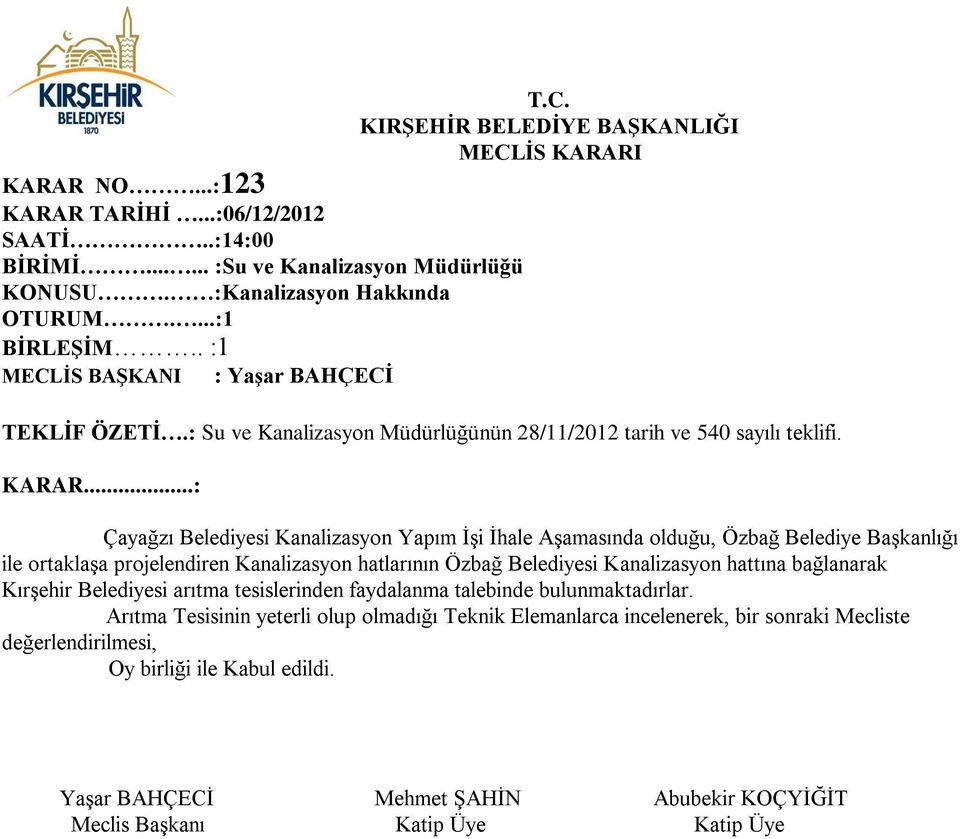 ..: Çayağzı Belediyesi Kanalizasyon Yapım İşi İhale Aşamasında olduğu, Özbağ Belediye Başkanlığı ile ortaklaşa projelendiren Kanalizasyon