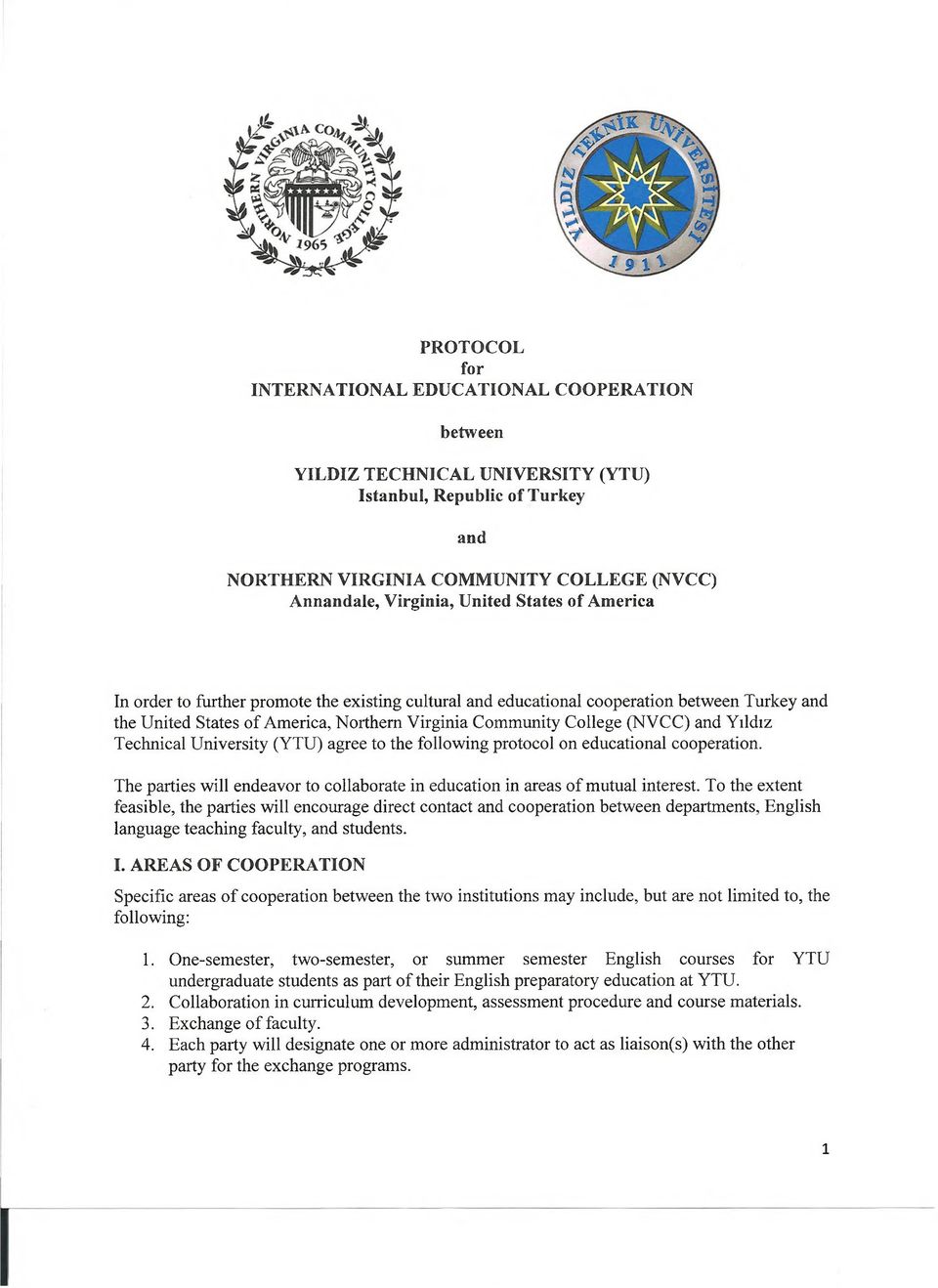 Technical University (YTU) agree to the following protocol on educational cooperation. The parties will endeavor to collaborate in education in areas of mutual interest.