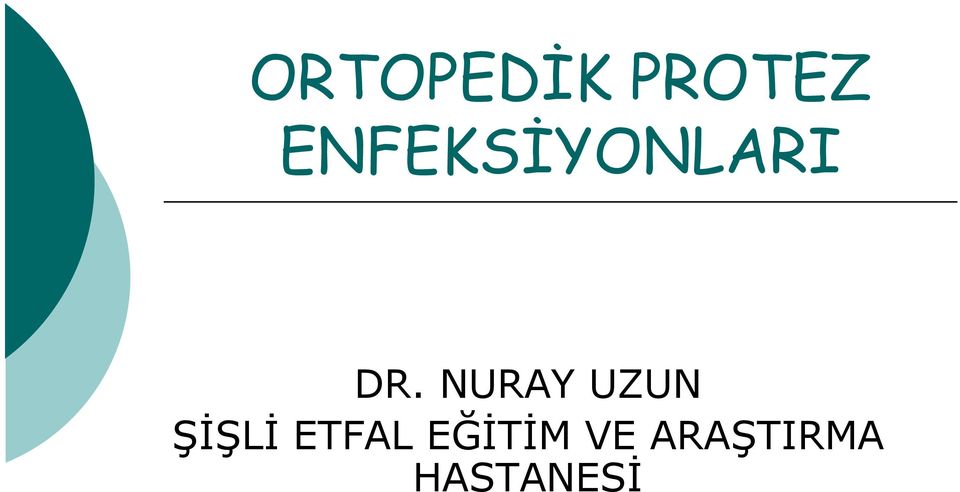 NURAY UZUN ŞİŞLİ