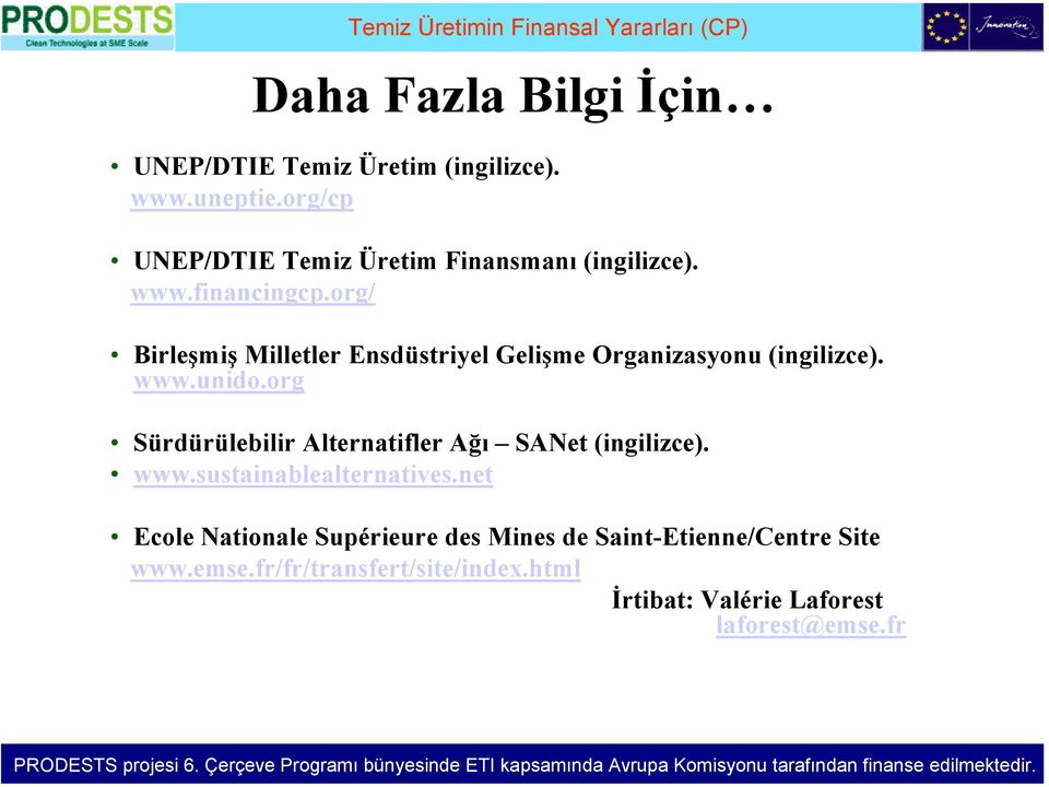 org/ Birleşmiş Milletler Ensdüstriyel Gelişme Organizasyonu (ingilizce). www.unido.