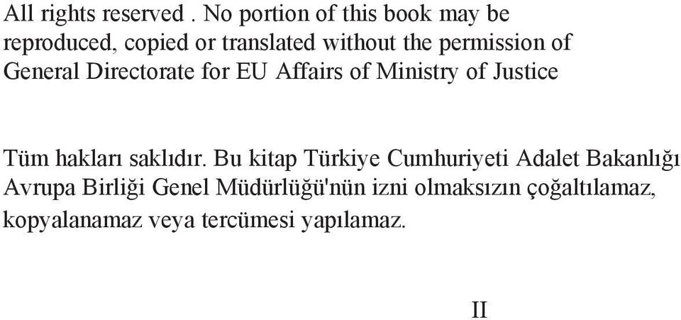 permission of General Directorate for EU Affairs of Ministry of Justice Tüm haklarý