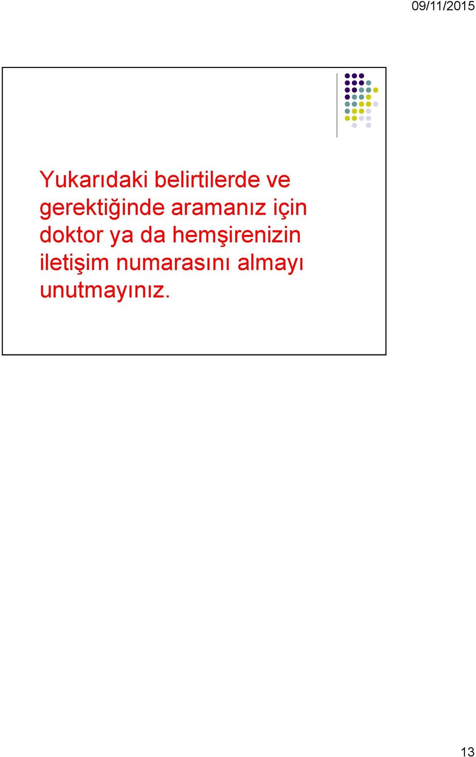 doktor ya da hemşirenizin