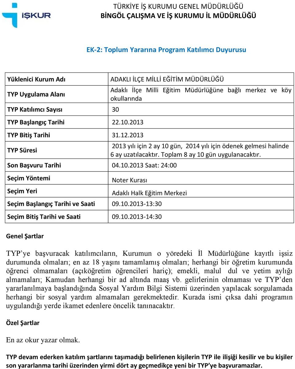 okullarında Adaklı Halk Eğitim Merkezi Seçim Başlangıç Tarihi