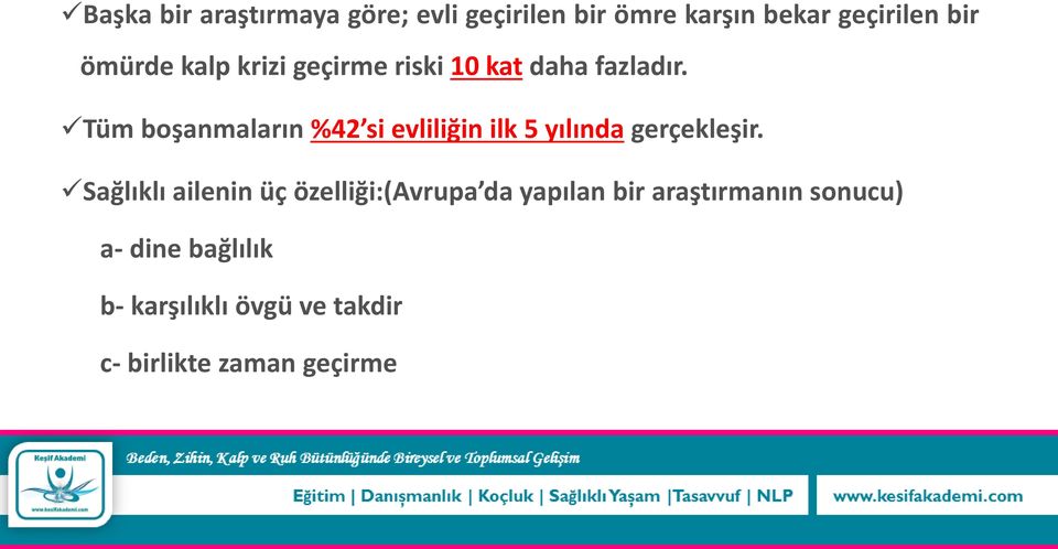 Tüm boşanmaların %42 si evliliğin ilk 5 yılında gerçekleşir.