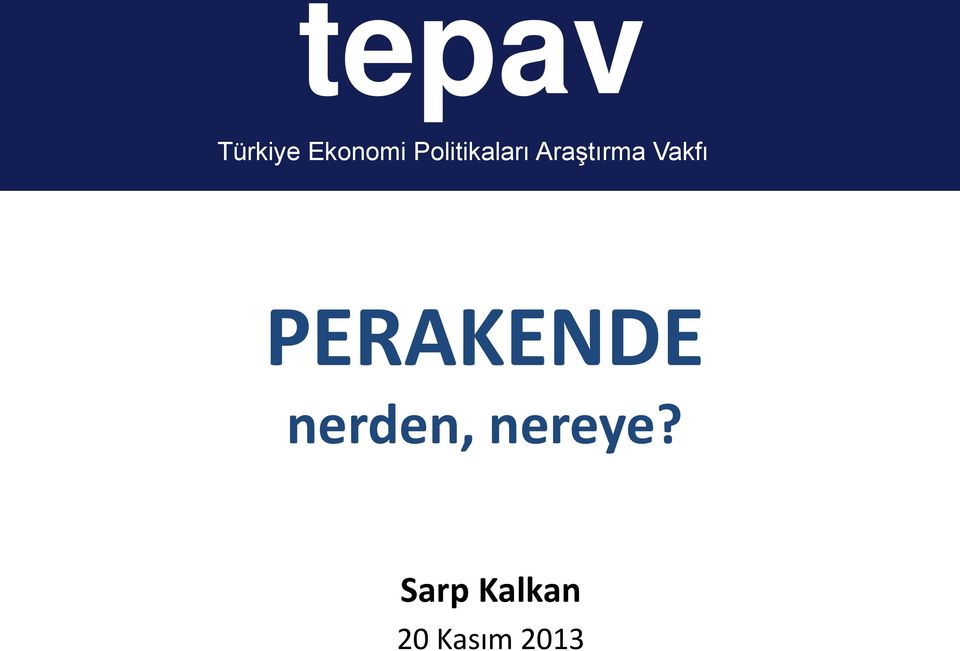 Vakfı PERAKENDE nerden,