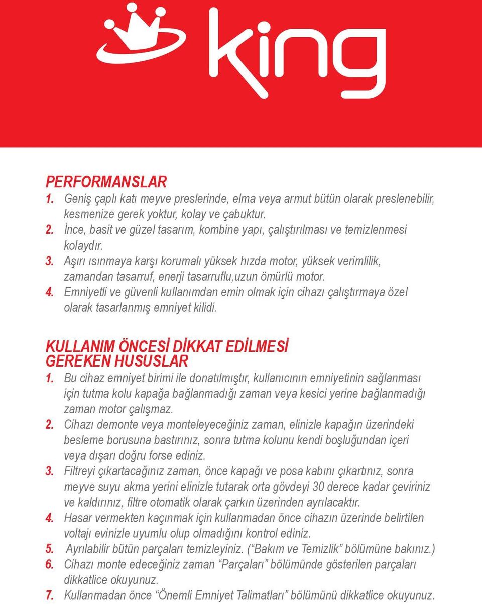 Aşırı ısınmaya karşı korumalı yüksek hızda motor, yüksek verimlilik, zamandan tasarruf, enerji tasarruflu,uzun ömürlü motor. 4.