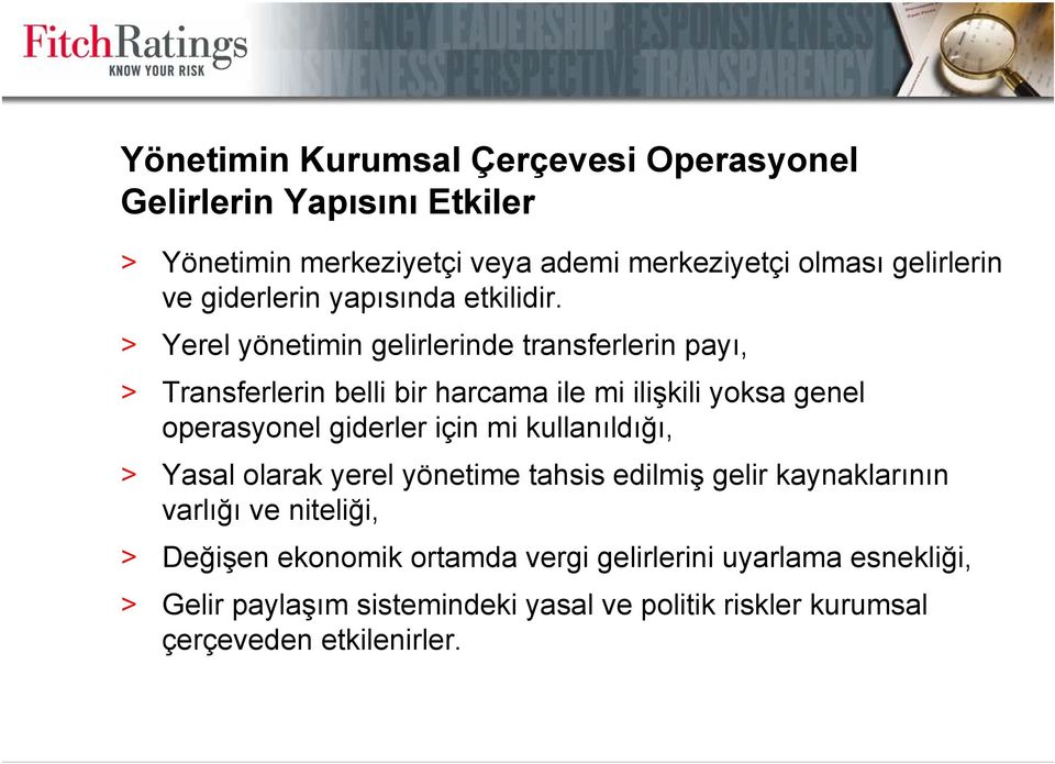 > Yerel yönetimin gelirlerinde transferlerin payı, > Transferlerin belli bir harcama ile mi ilişkili yoksa genel operasyonel giderler için mi