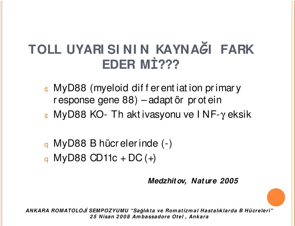 88) adaptör protein MyD88 KO- Th aktivasyonu ve INF-γ