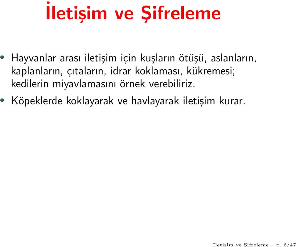 ıtaların, idrar koklaması, kükremesi; kedilerin