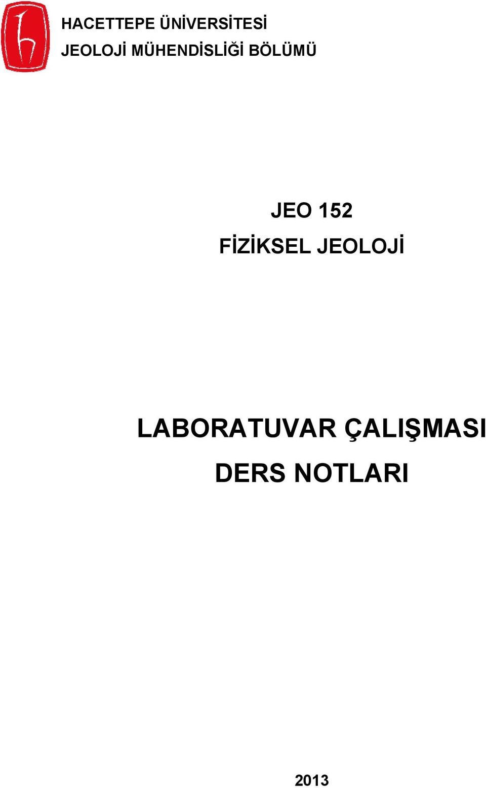 JEO 152 FİZİKSEL JEOLOJİ