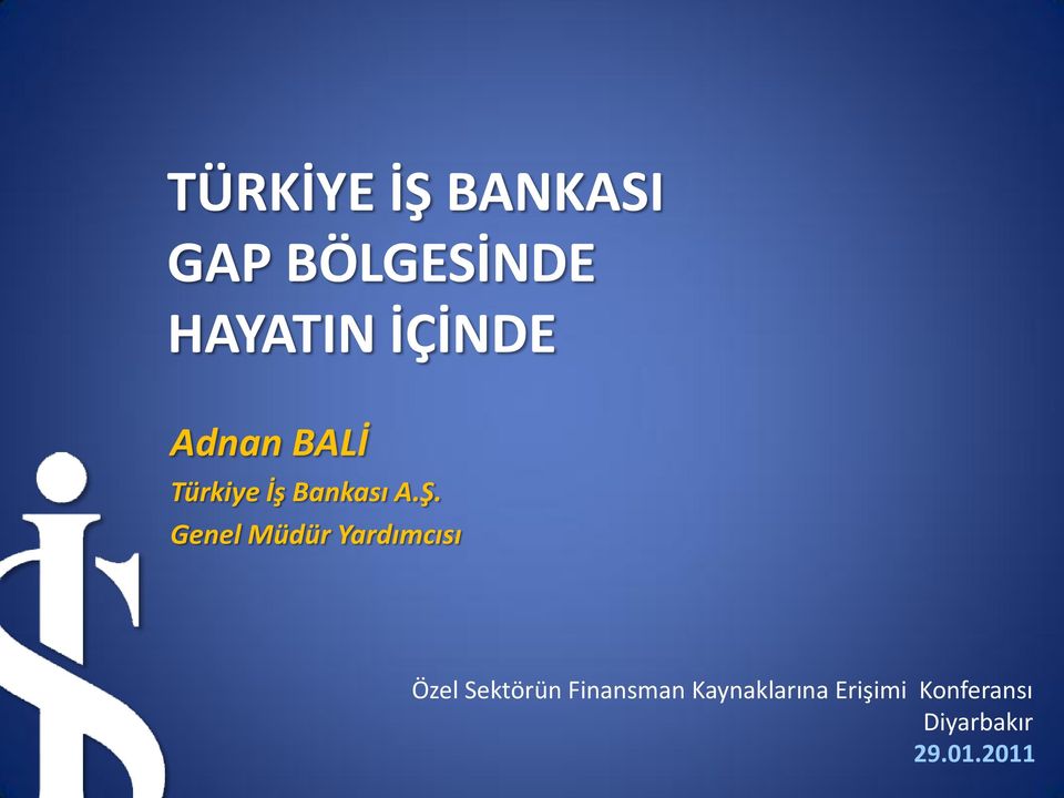 BALİ Türkiye İş Bankası A.Ş.