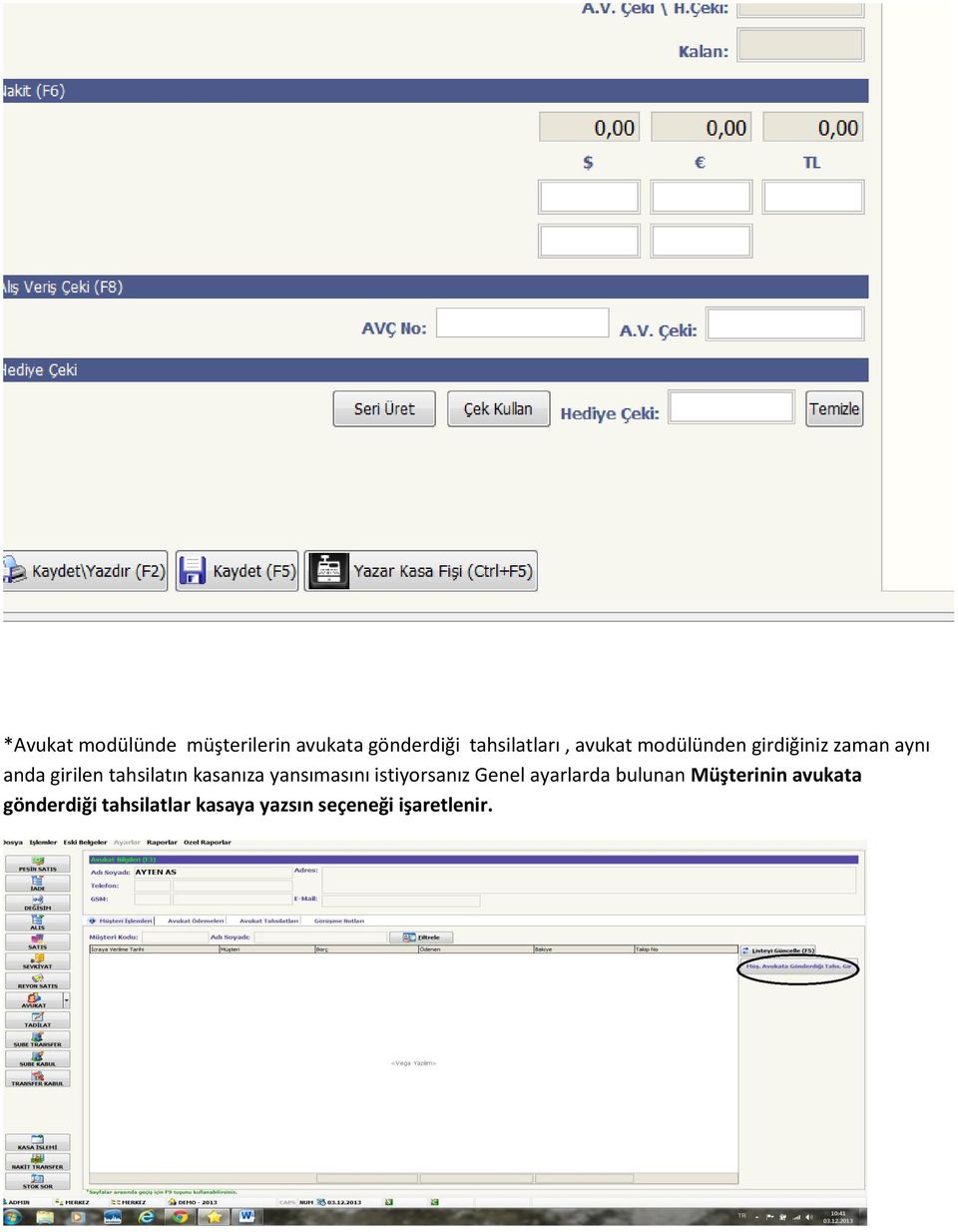 kasanıza yansımasını istiyorsanız Genel ayarlarda bulunan