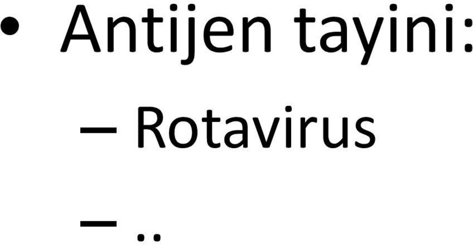 Rotavirus.