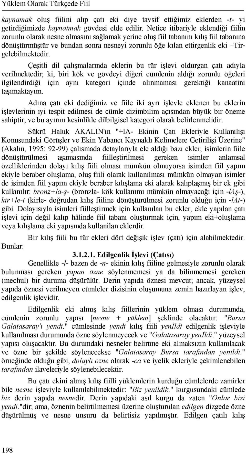 Tirgelebilmektedir.