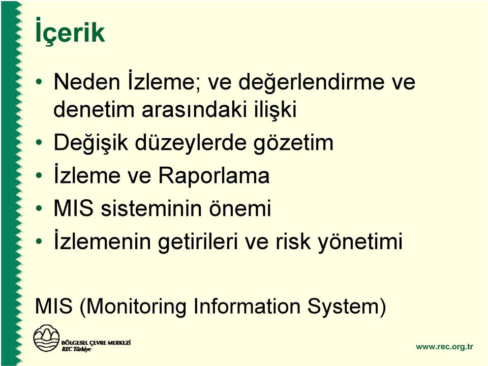 ve Raporlama MIS sisteminin önemi İzlemenin