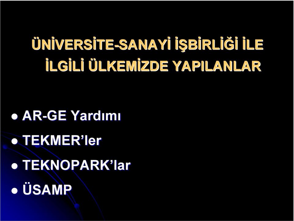 YAPILANLAR AR-GE Yardımı