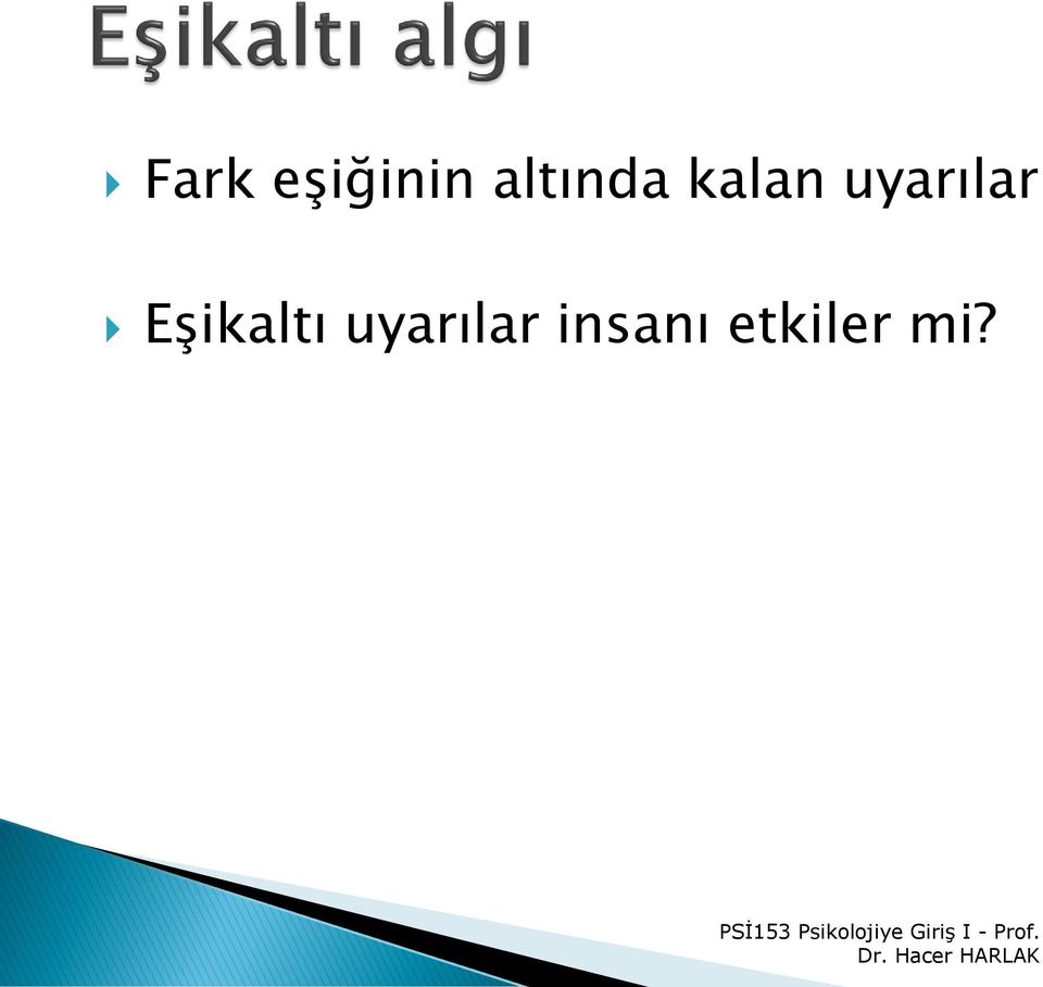 uyarılar Eşikaltı