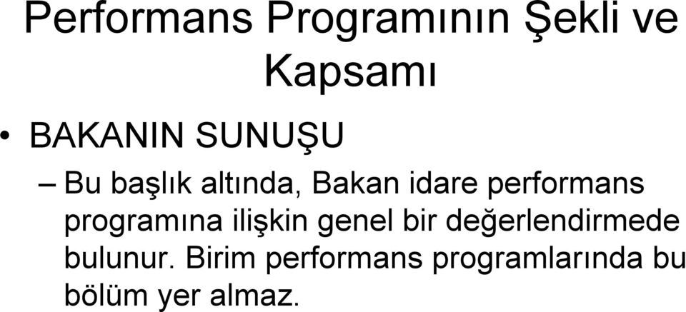 programına ilişkin genel bir değerlendirmede