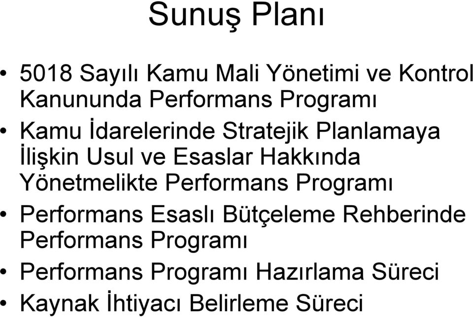 Hakkında Yönetmelikte Performans Programı Performans Esaslı Bütçeleme