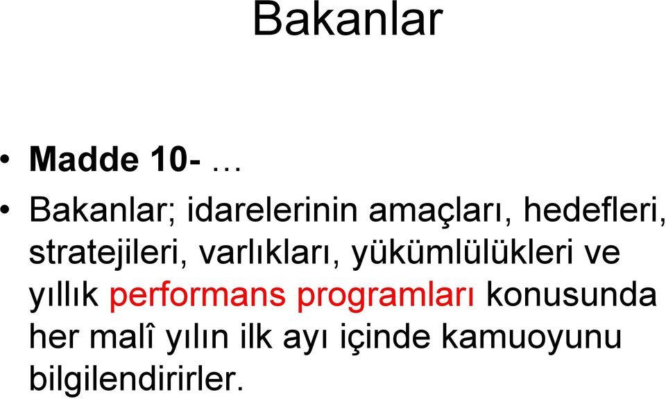 yükümlülükleri ve yıllık performans programları