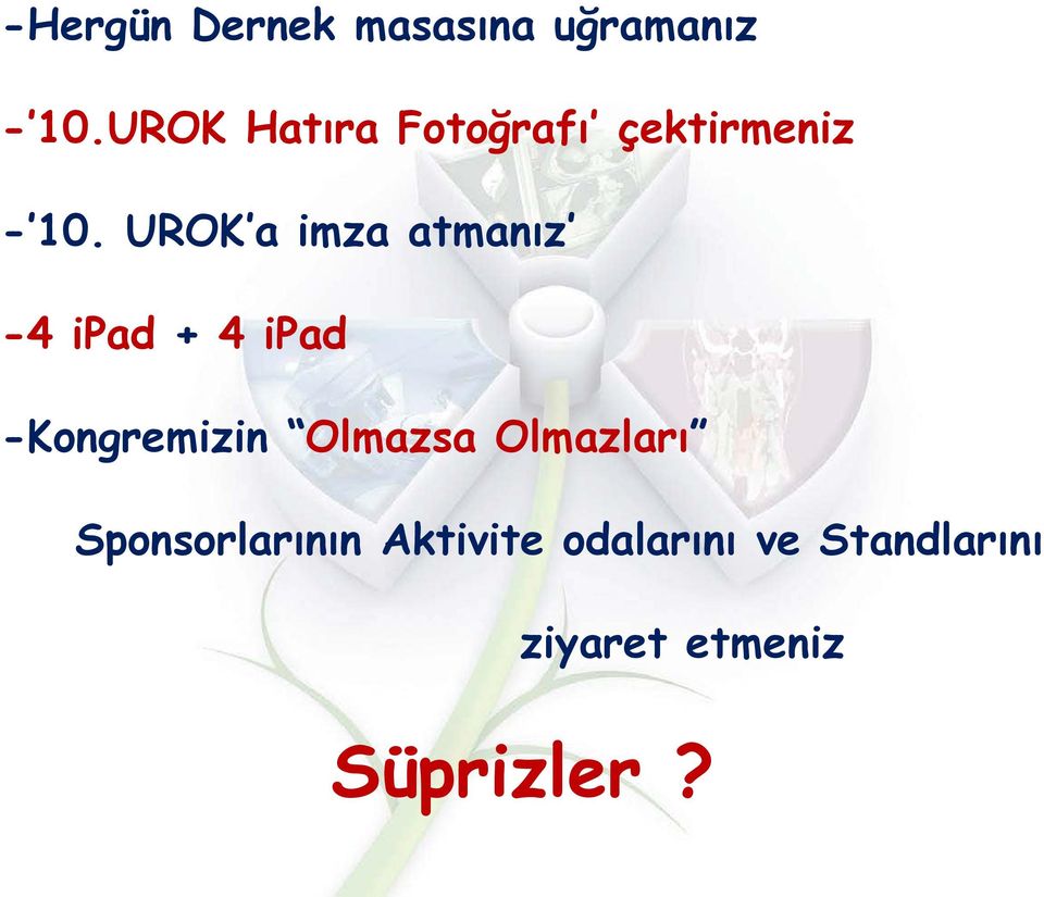 UROK a imza atmanız -4 ipad + 4 ipad -Kongremizin