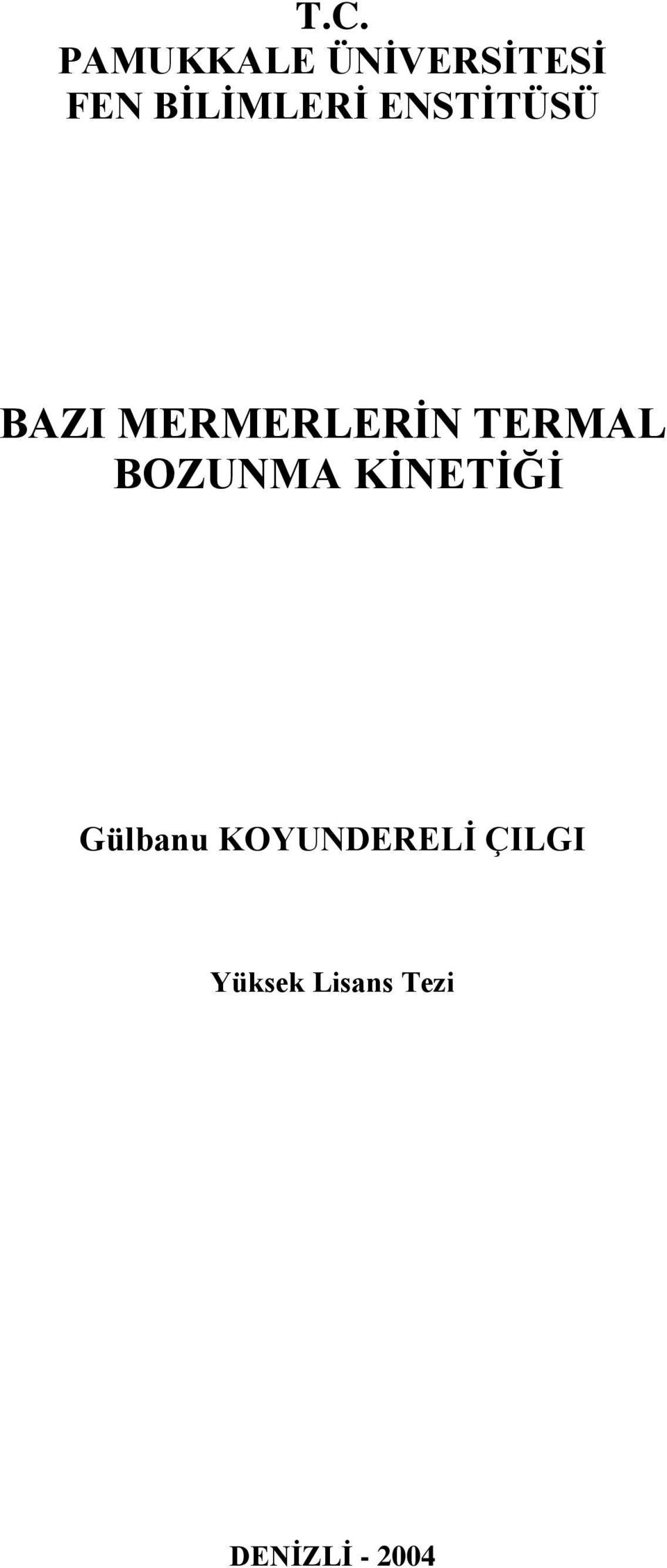 TERMAL BOZUNMA KİNETİĞİ Gülbanu