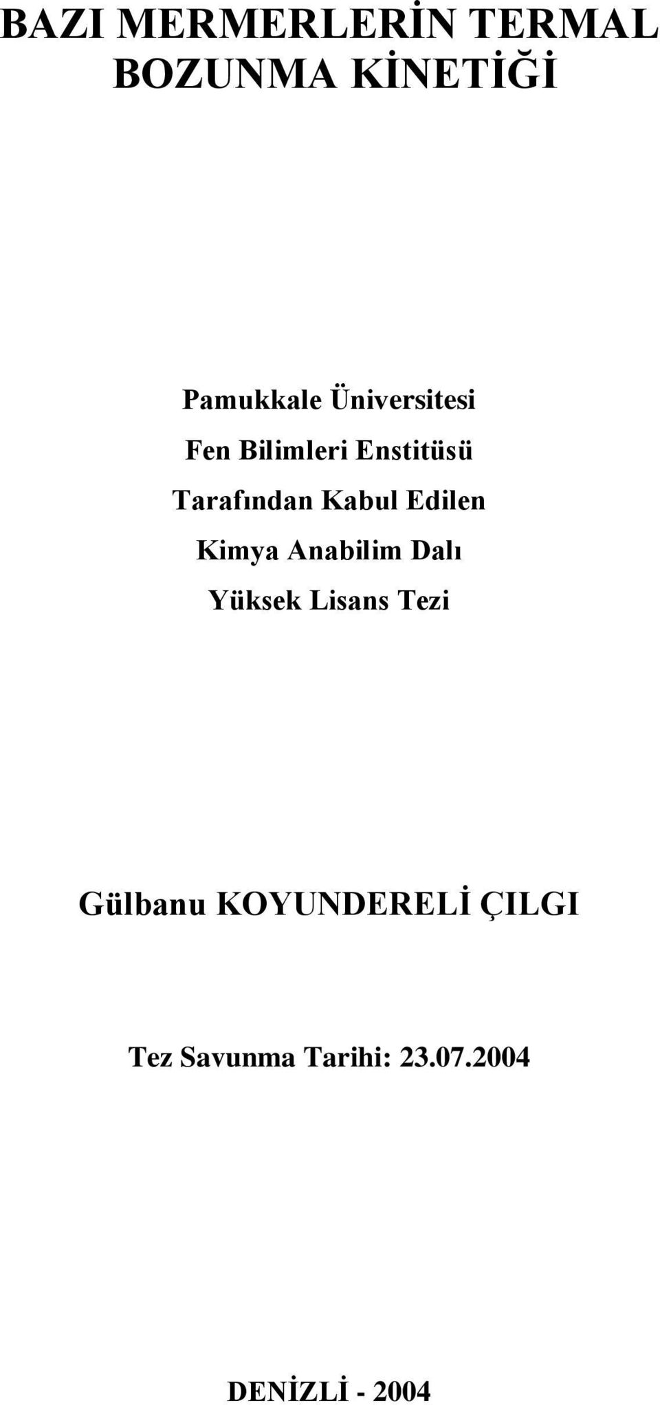 Edilen Kimya Anabilim Dalı Yüksek Lisans Tezi Gülbanu