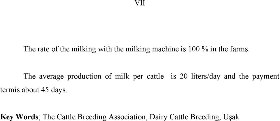 The average production of milk per cattle is liters/day and