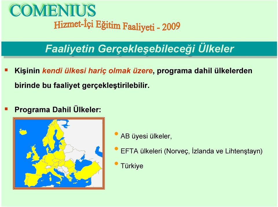 faaliyet gerçekleştirilebilir.