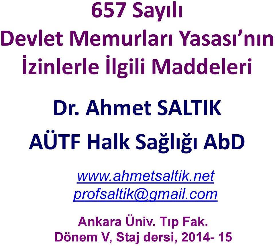 Ahmet SALTIK AÜTF Halk Sağlığı AbD www.